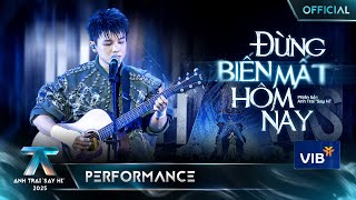 ĐỪNG BIẾN MẤT HÔM NAY - Phạm Đình Thái Ngân | Anh Trai 