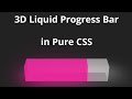 Build A 3D Glowing Liuid Progressbar using HTML & CSS/CSS3