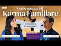 Come spezzare il Karma Familiare