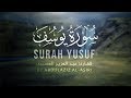 Heart Touching Quran Recitation By Abdulaziz Al-Asiri - Surah Yusuf