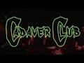 cadaver club transylvania twist live