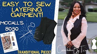 Easy to Sew Layering Garment!! McCall's 8050