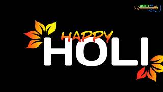 Happy Holi || Happy Holi status || Happy Holi status video black screen || smrity status yt