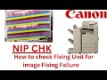 How to do Fixing NIP check for image Fixing Failure on Canon Ir advance colour machines