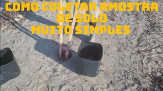 COMO COLETAR AMOSTRA DE SOLO. CONTEUDO SIMPLES E DIDÁTICO.