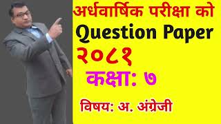 Class 7 english third term exam question paper 2081/कक्षा 7 अंग्रेजी प्रश्न पत्र २०८१ ।