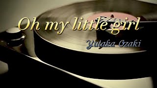 尾崎豊『Oh my little girl』【歌詞動画】