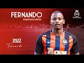 Fernando ► Amazing Skills, Goals & Assists | 2022 HD