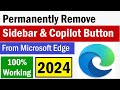 How To Permanently Disable Microsoft Edge Sidebar | How To Remove Copilot Button on Microsoft Edge
