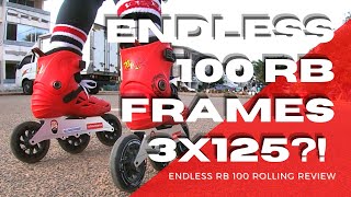 ENDLESS 100 RB FRAMES Rolling Review / Big Wheel Inline Skating / Endless Blading Co