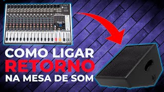 COMO LIGAR CAIXA DE RETORNO NA MESA DE SOM | MUNDO DJ