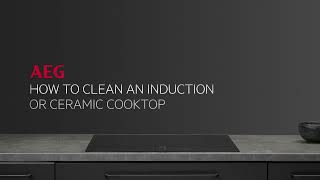 How to clean your AEG ceramic or induction glass cooktop