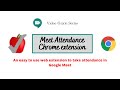 Google Meet Video Guides: #5 - Adding Meet Attendance extension for taking attendance on Google Meet