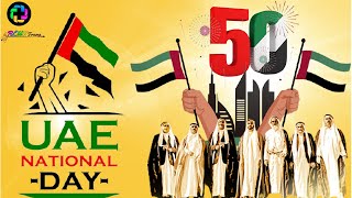 50th UAE National Day I Happy 50th UAE National Day.