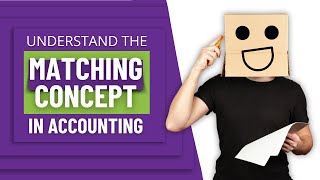 The Matching Concept in Accounting - Accounting Jargon Explained