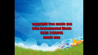 best relaxing instrumental music copyright free music you tube
