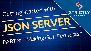 Part 2: Making GET Requests with JSON Server