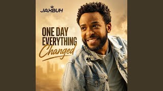 One Day Everything Changed