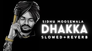 Dhakka (Slowed+Reverb) | Sidhu Moosewala | Random Musics