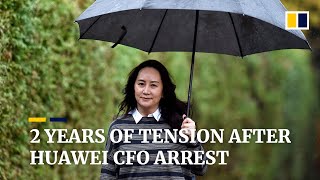 How the arrest of Huawei CFO Meng Wanzhou soured China's relations with the US and Canada