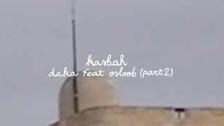 KasbaH - Daka feat Osloob (Part 2) (Official Visualizer)