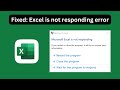 Excel not responding, hangs, freezes or stops working,