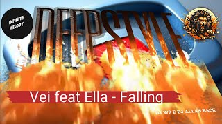 VEI feat. Ella - Falling (DeepStyle INFINITY MELODY MIX) @infinitymelodyremix