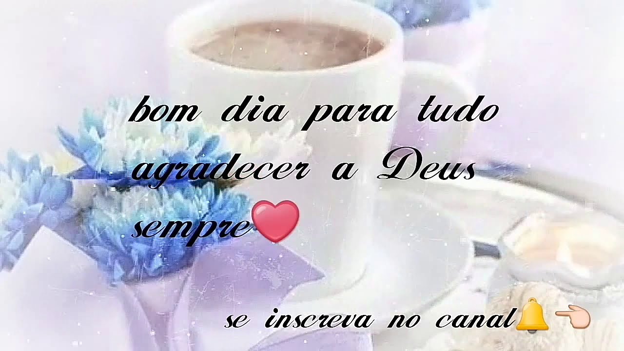 Bom Dia 😊 - YouTube