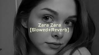 Zara Zara [Slowed+Reverb]