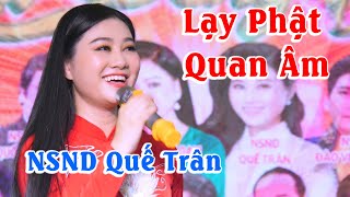 Lạy Phật Quan Âm NSND Quế Trân Hát Cúng Dường Tại Mẹ Đồng Quê Cần Giuộc Long An