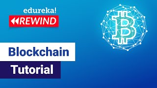 Blockchain Tutorial | Blockchain Technology | Blockchain Explained | Blockchain | Edureka Rewind - 1
