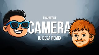 CAMERA (DJ DESA REMIX)