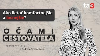 Očami cestovateľa: Ako lietať komfortnejšie a lacnejšie?