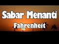 Fahrenheit - Sabar Menanti || LIRIK