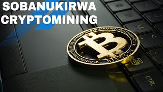 SOBANUKIRWA UKO BAKORERA AMAFARANGA ONLINE MURI CRYPTOCURRENCY MINING