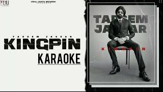 Kingpin Tarsem Jassar (Karaoke Version) Only Karaoke