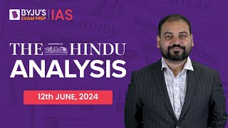 The Hindu Newspaper Analysis | 12th June 2024 | Current Affairs Today | UPSC Editorial Analysis
