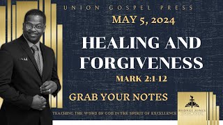Healing and Forgiveness, Mark 2:1-12, May 5, 2024, Union Gospel Sunday School