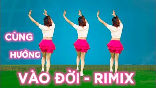 VÀO ĐỜI - RIMIX 💕 CỰC DỄ TẬP // KHÁNH LINH