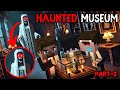 HAUNTED MUSEUM IN MINECRAFT HORROR STORY || PART-2