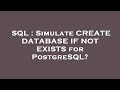 SQL : Simulate CREATE DATABASE IF NOT EXISTS for PostgreSQL?
