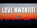 Ckay  - Love Nwantiti (Official Lyrics) by Gbetame Lyrics