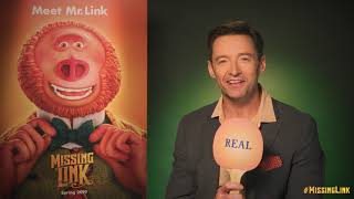 Missing Link | Real or Fake with Hugh Jackman