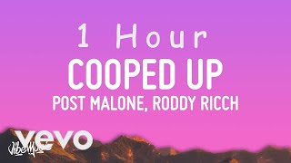 Post Malone - Cooped Up (Lyrics) ft Roddy Ricch | 1 HOUR