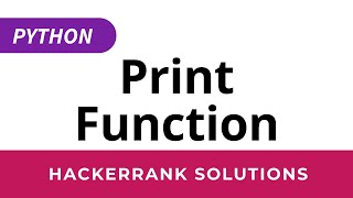 Python HackerRank Solutions: Print Function