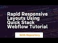 rapid responsive layouts using quick stack webflow tutorial