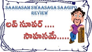 Saahasam Swaasaga Saagipo Movie Review | Naga Chaitanya | Manjima | AR Rahman | Maruthi Talkies
