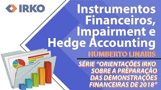 CPC 48 - Instrumentos Financeiros, Impairment e Hedge Accounting - Orientações IRKO - Vídeo 3