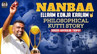 Nanbaa, ellaam konja kaalam 🤘| Philosophical Kutti Story | Border Gavaskar Trophy 🏆Review | R Ashwin