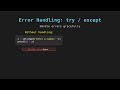 07 - Error Handling: try & except in Python